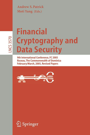 Financial Cryptography and Data Security: 9th International Conference, FC 2005, Roseau, The Commonwealth Of Dominica, February ,Used
