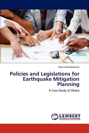 Policies and Legislations for Earthquake Mitigation Planning: A CaseStudy of Dhaka,Used