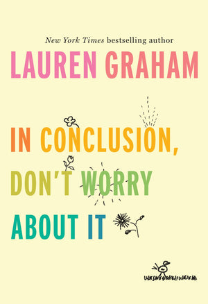 In Conclusion, Don't Worry About It,Used