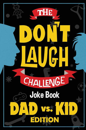 The Don't Laugh Challenge  Dad vs. Kid Edition: The Ultimate Showdown Between Dads and Kids  A Joke Book for Father's Day, Bir,Used