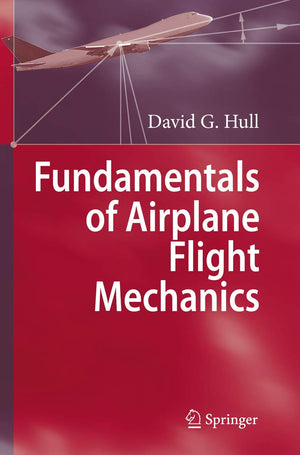 Fundamentals of Airplane Flight Mechanics,New