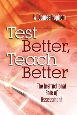 Test Better, Teach Better: The Instructional Role of Assessment,Used