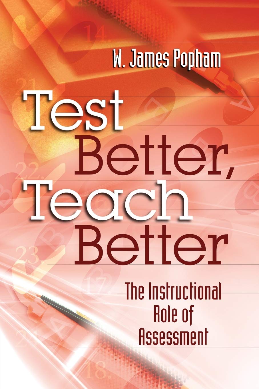 Test Better, Teach Better: The Instructional Role of Assessment,Used