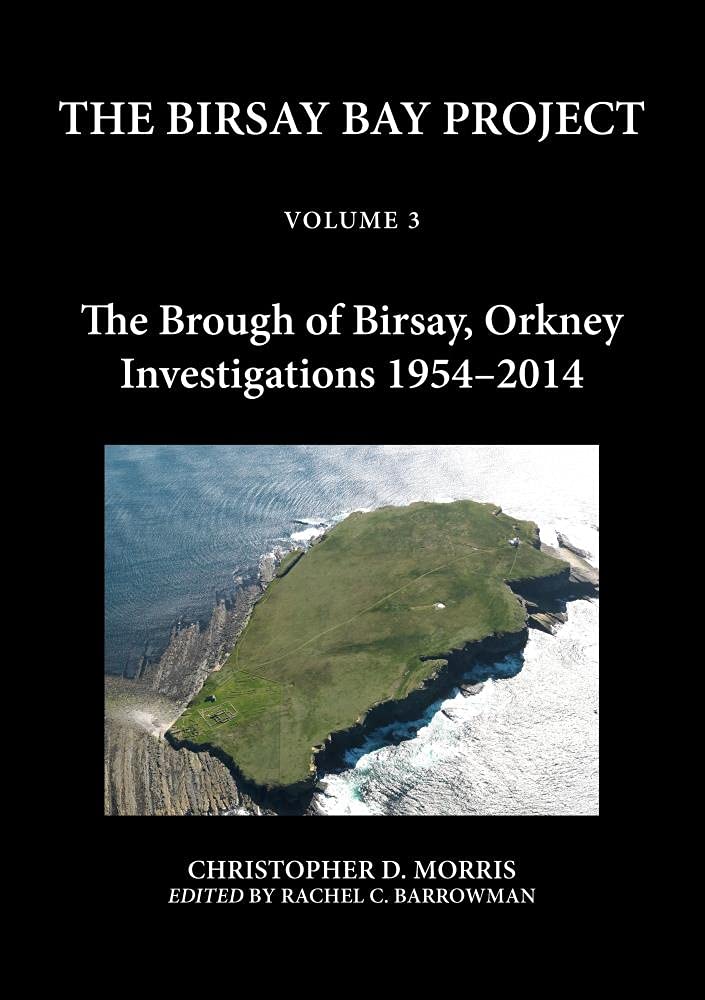 The Birsay Bay Project: Volume 3  The Brough of Birsay, Orkney  Investigations 19542014,Used
