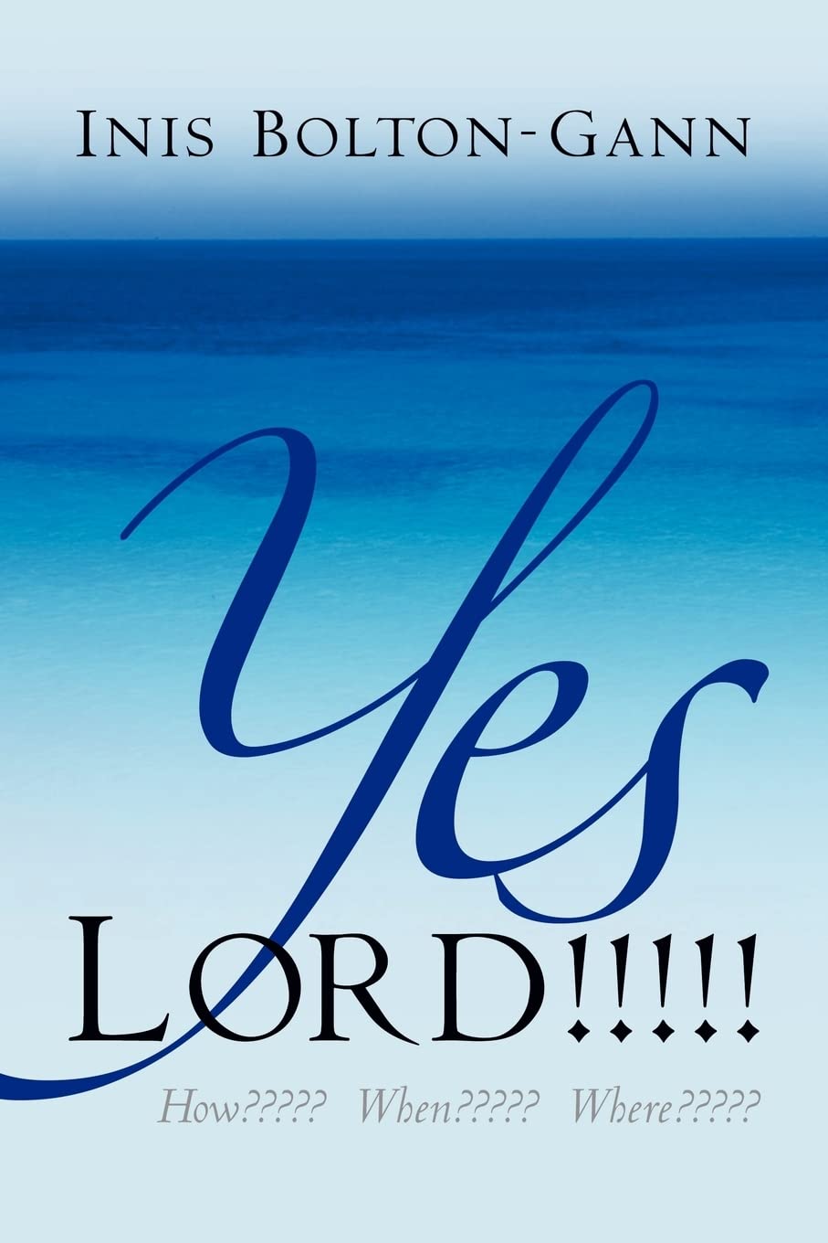Yes Lord !!!!! How When Where,Used
