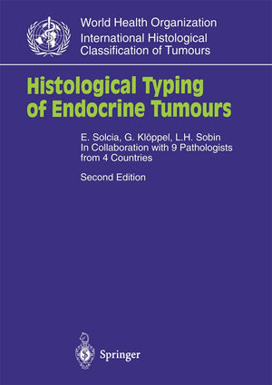 Histological Typing Of Endocrine Tumours (Who. World Health Organization. International Histological Classification Of Tumours),Used