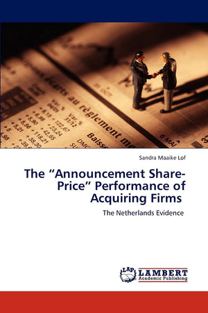 The Announcement SharePrice Performance of Acquiring Firms: The Netherlands Evidence,Used