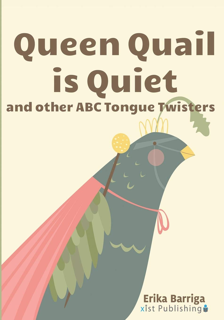 Queen Quail is Quiet: and other ABC Tongue Twisters,Used