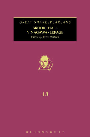 Brook, Hall, Ninagawa, Lepage: Great Shakespeareans: Volume Xviii,Used