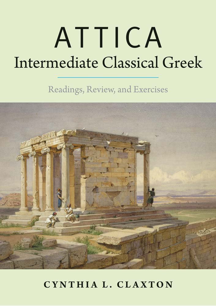 Attica: Intermediate Classical Greek: Readings, Review, and Exercises,Used