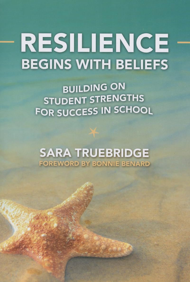 Resilience Begins With Beliefs: Building On Student Strengths For Success In School (0),Used