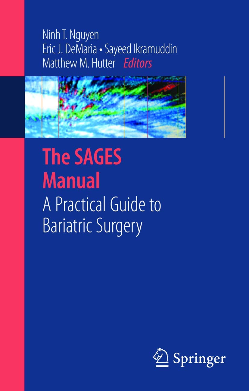 The SAGES Manual: A Practical Guide to Bariatric Surgery (Sages Manuals),New