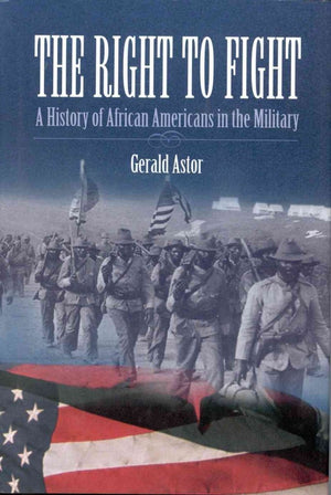 The Right to Fight: A History of African Americans in the Military,Used
