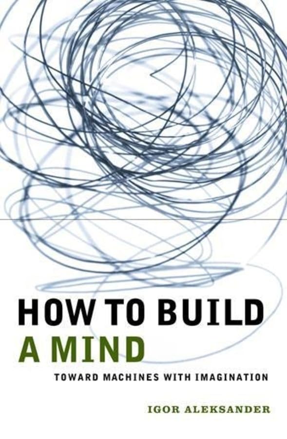 How to Build a Mind: Toward Machines with Imagination (Maps of the Mind),New