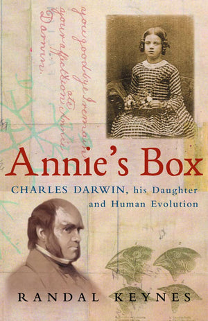 Annie's Box: Charles Darwin, His Daughter And Human Evolution by Randal Keynes (20010503),New