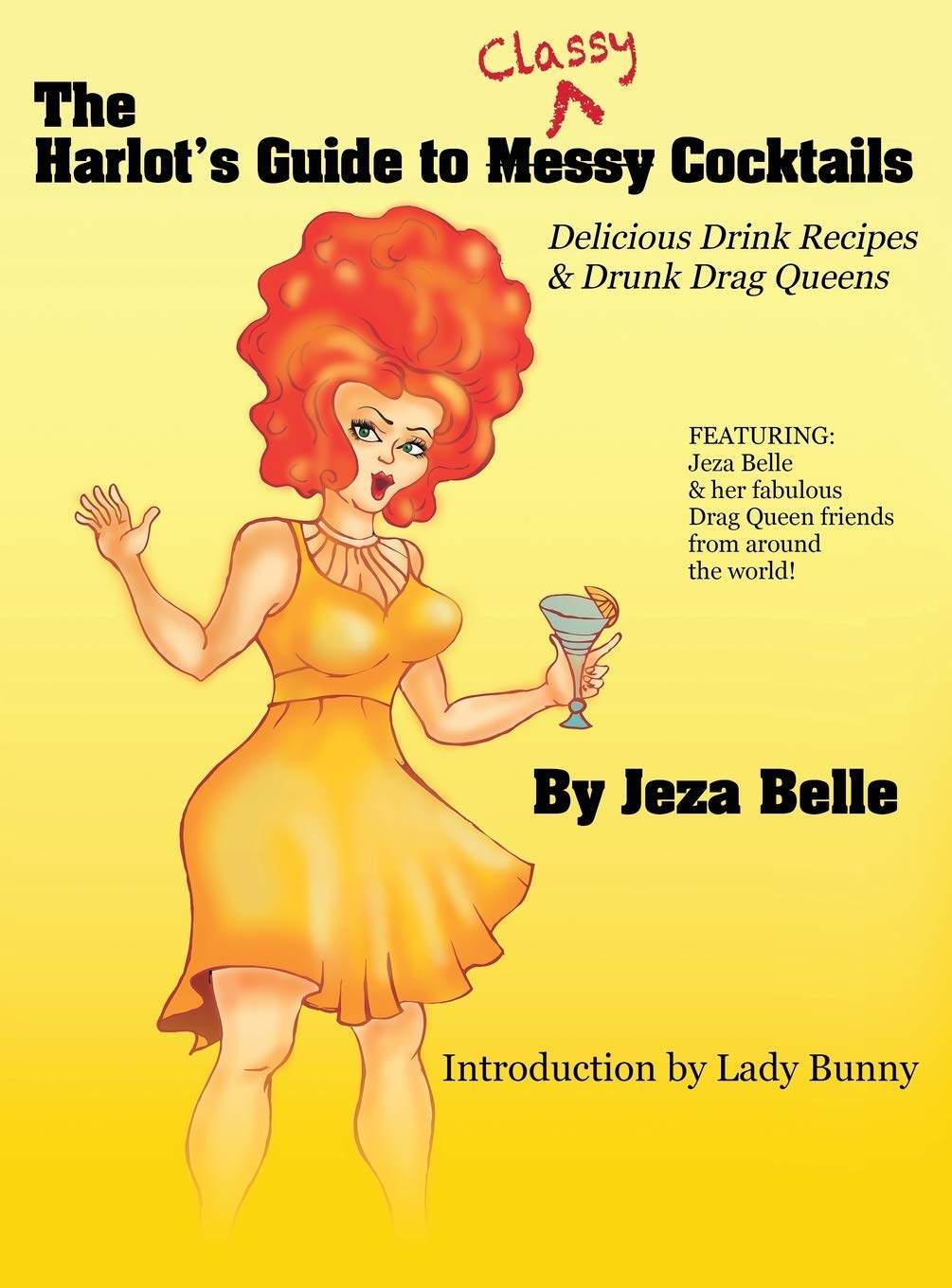 The Harlot's Guide to Classy Cocktails: Delicious Drink Recipes & Drunk Drag Queens,Used