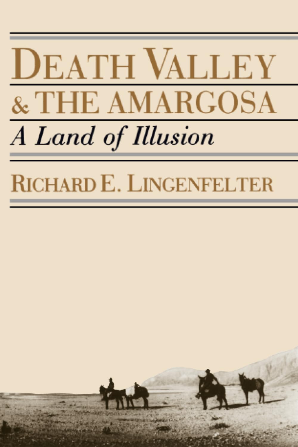Death Valley and the Amargosa: A Land of Illusion,Used