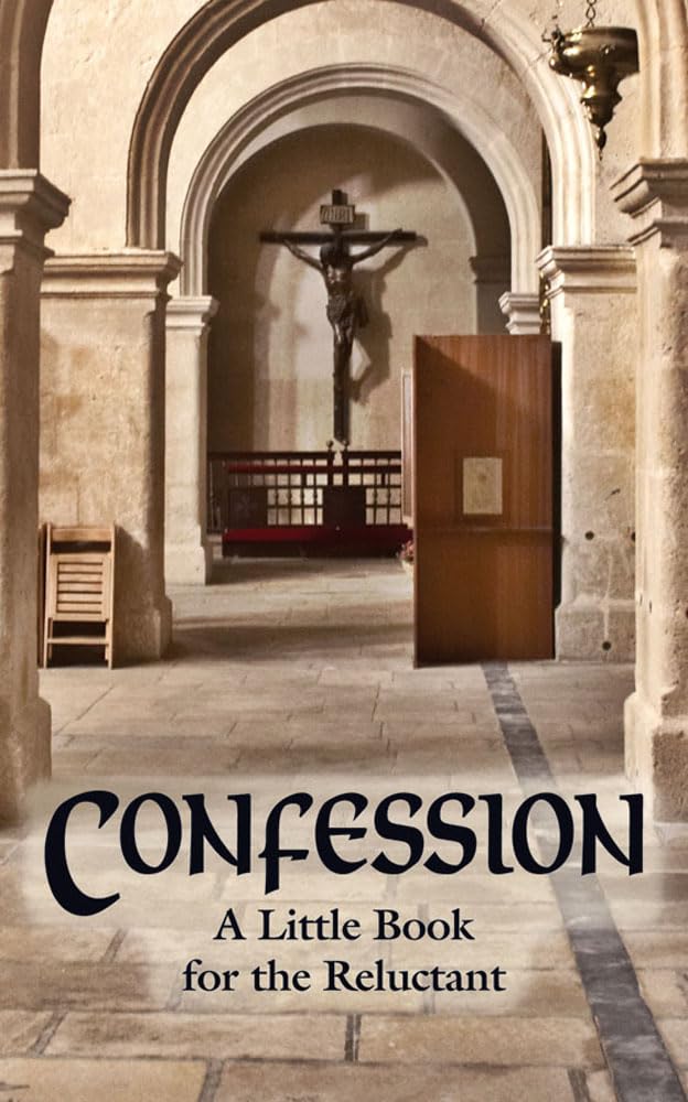 Confession: A Little Book For The Reluctant