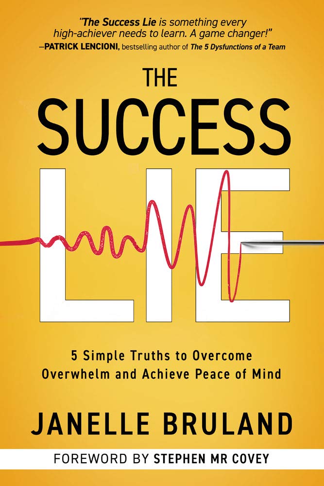 The Success Lie: 5 Simple Truths to Overcome Overwhelm and Achieve Peace of Mind,Used