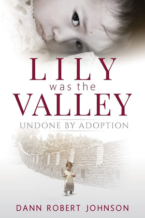 Lily Was the Valley: Undone by Adoption,Used