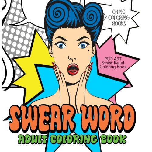 Swear Word Adult Coloring Book: Pop Art  Stress Relief Coloring Book,Used