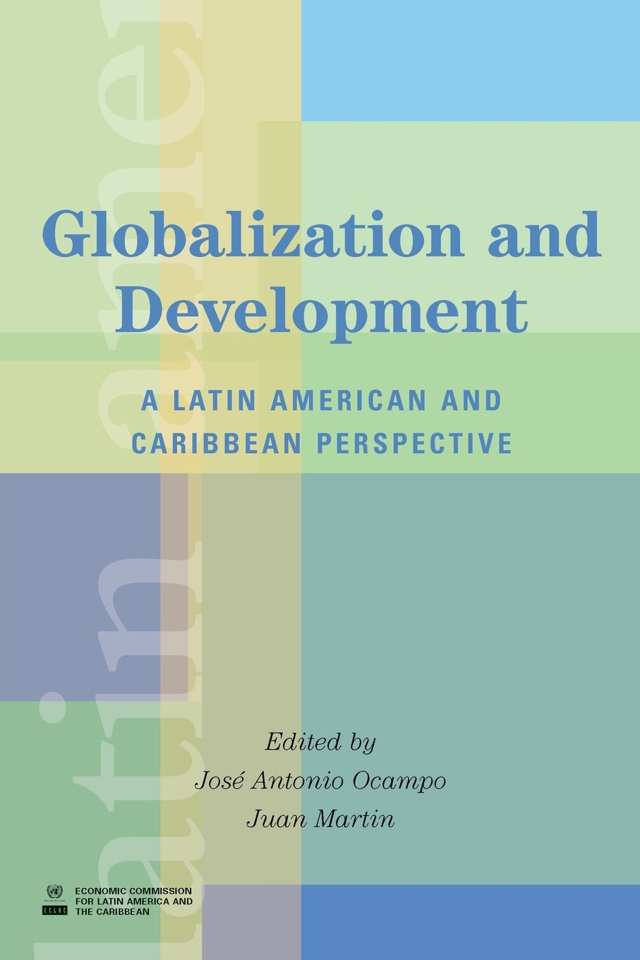 Globalization and Development: A Latin American and Caribbean Perspective (Latin American Development Forum),Used
