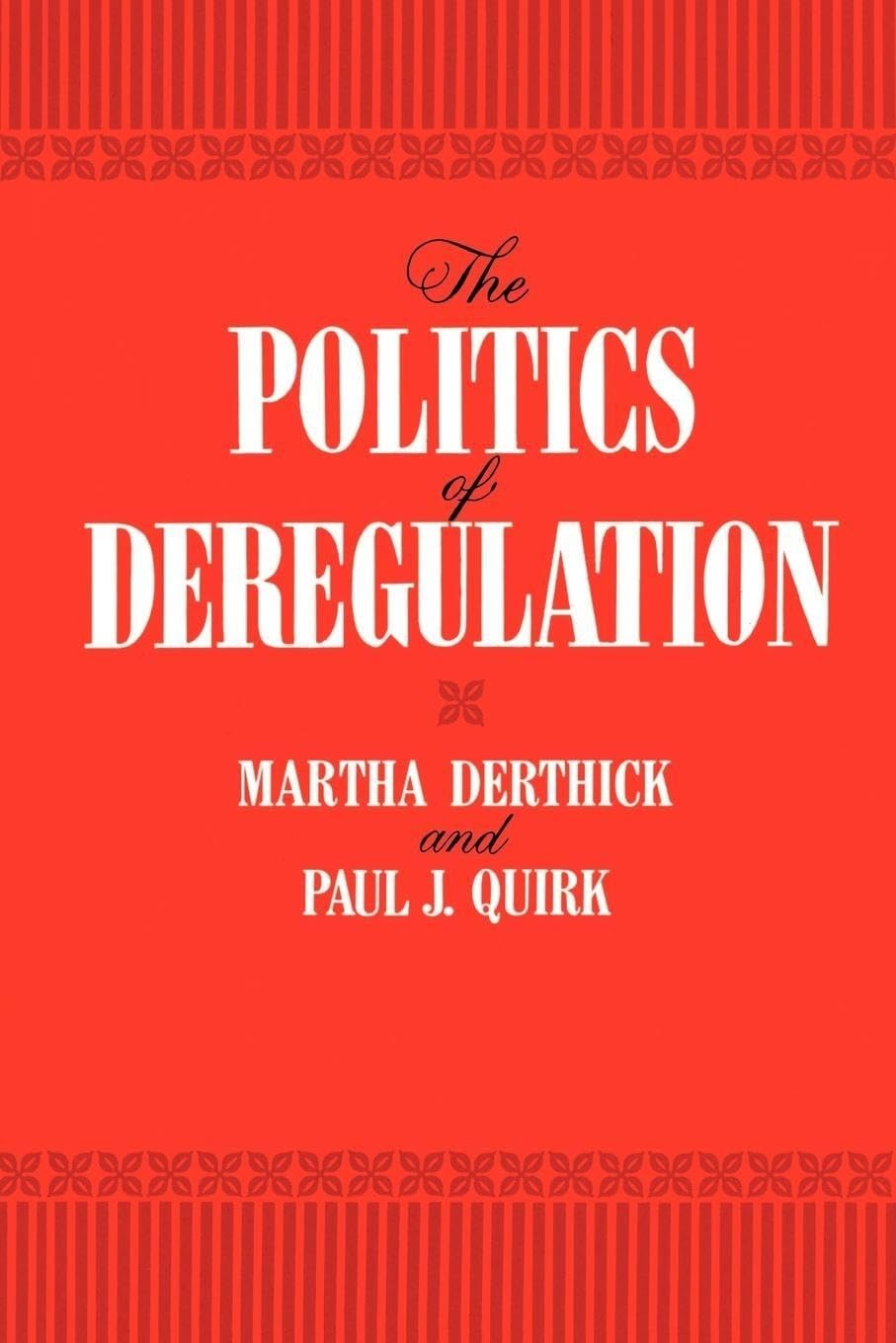 The Politics Of Deregulation,Used