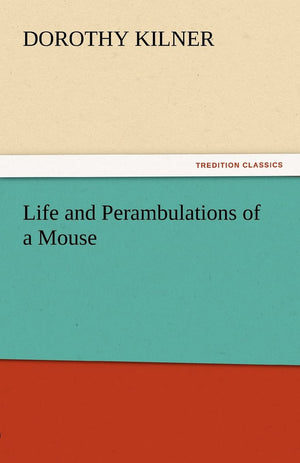 Life and Perambulations of a Mouse,Used