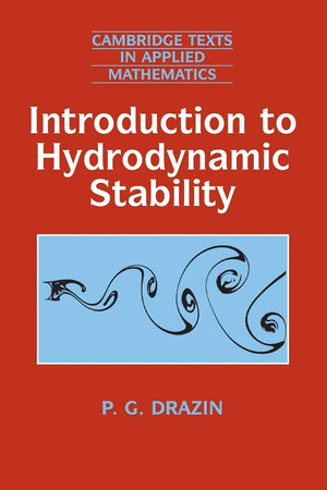 Introduction to Hydrodynamic Stability (Cambridge Texts in Applied Mathematics, Series Number 32),Used