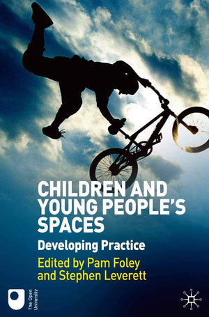 Children And Young People'S Spaces: Developing Practice,Used