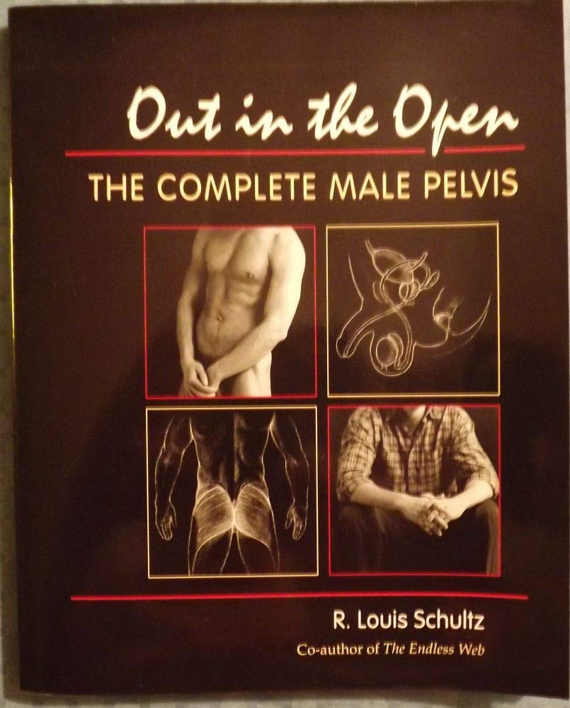 Out in the Open: The Complete Male Pelvis,Used