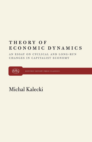 Theory of Economic Dynamics (Monthly Review Press Classics),Used