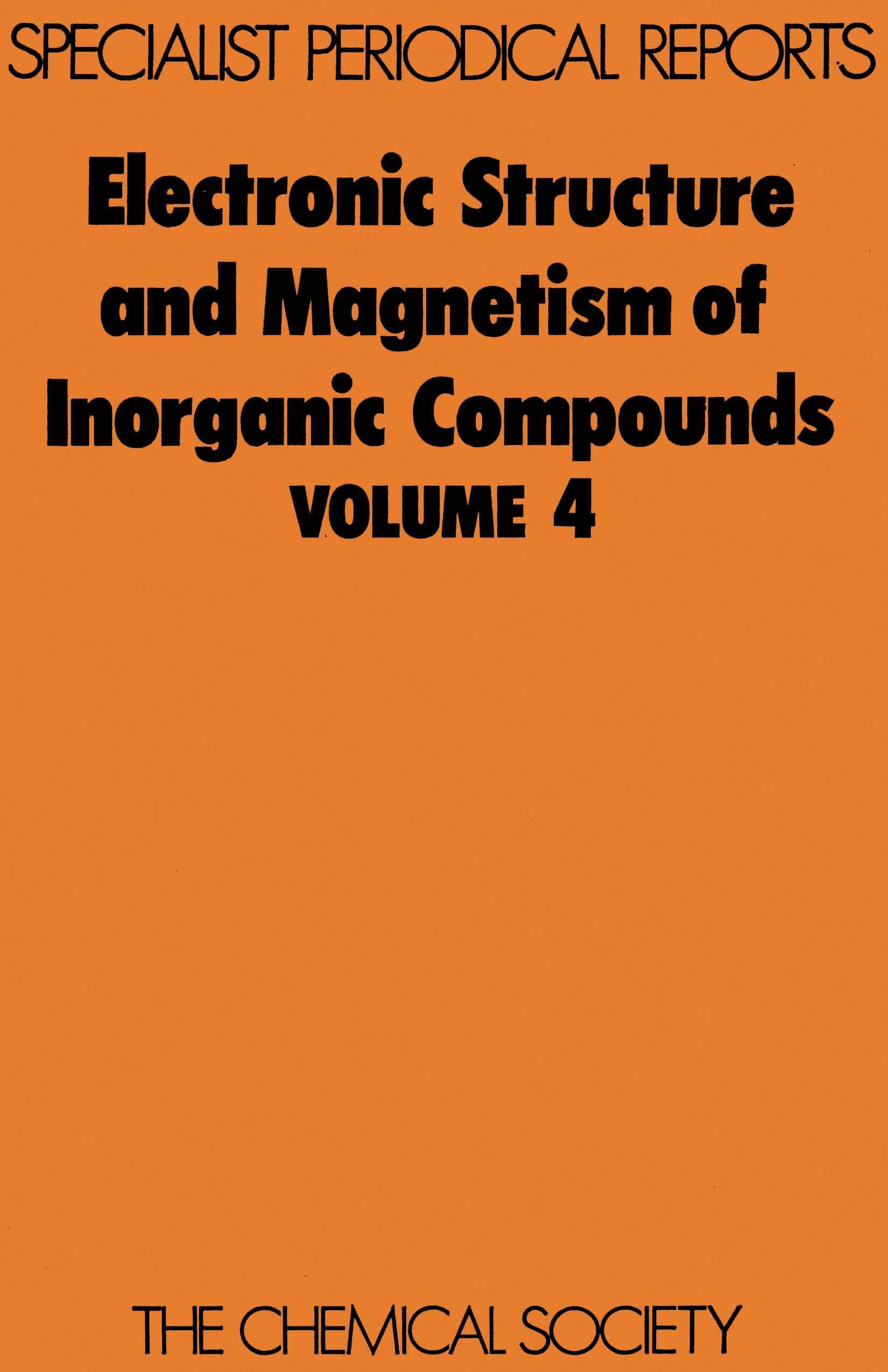 Electronic Structure and Magnetism of Inorganic Compounds: Volume 4 (Specialist Periodical Reports),Used