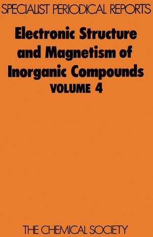 Electronic Structure and Magnetism of Inorganic Compounds: Volume 4 (Specialist Periodical Reports),Used