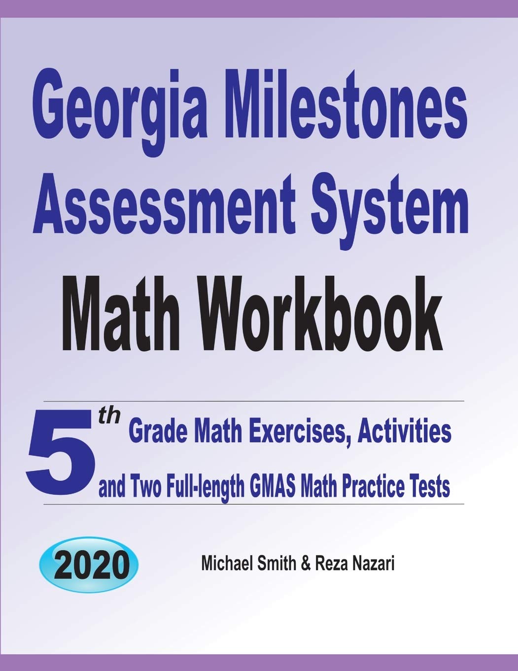 Georgia Milestones Assessment System Math Workbook: 5th Grade Math Exercises, Activities, and Two FullLength GMAS Math Practice,Used