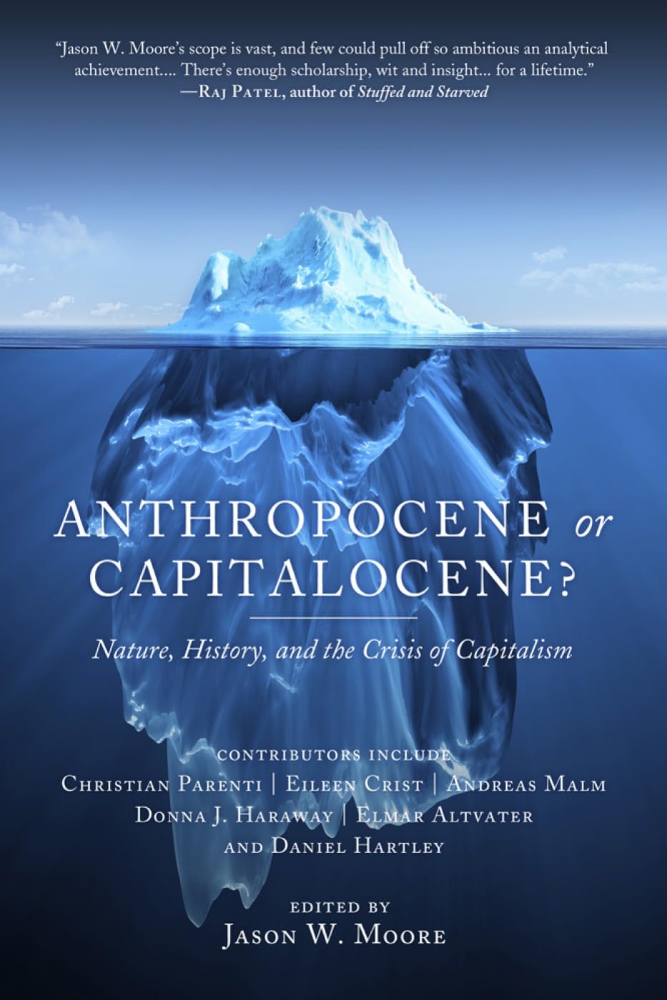 Anthropocene Or Capitalocene?: Nature, History, And The Crisis Of Capitalism (Kairos)