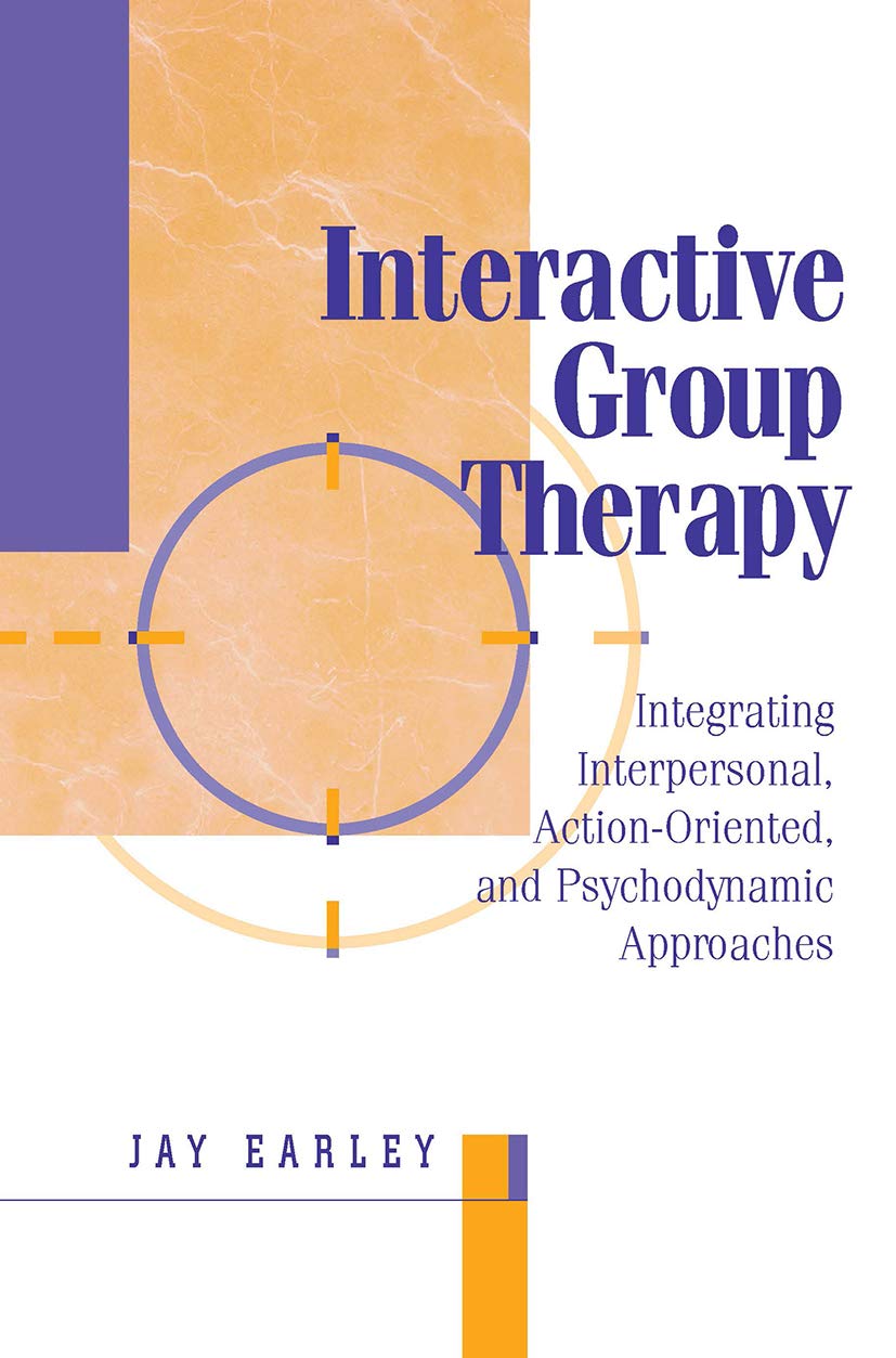 Interactive Group Therapy: Integrating, Interpersonal, Actionorientated And Psychodynamic Approaches