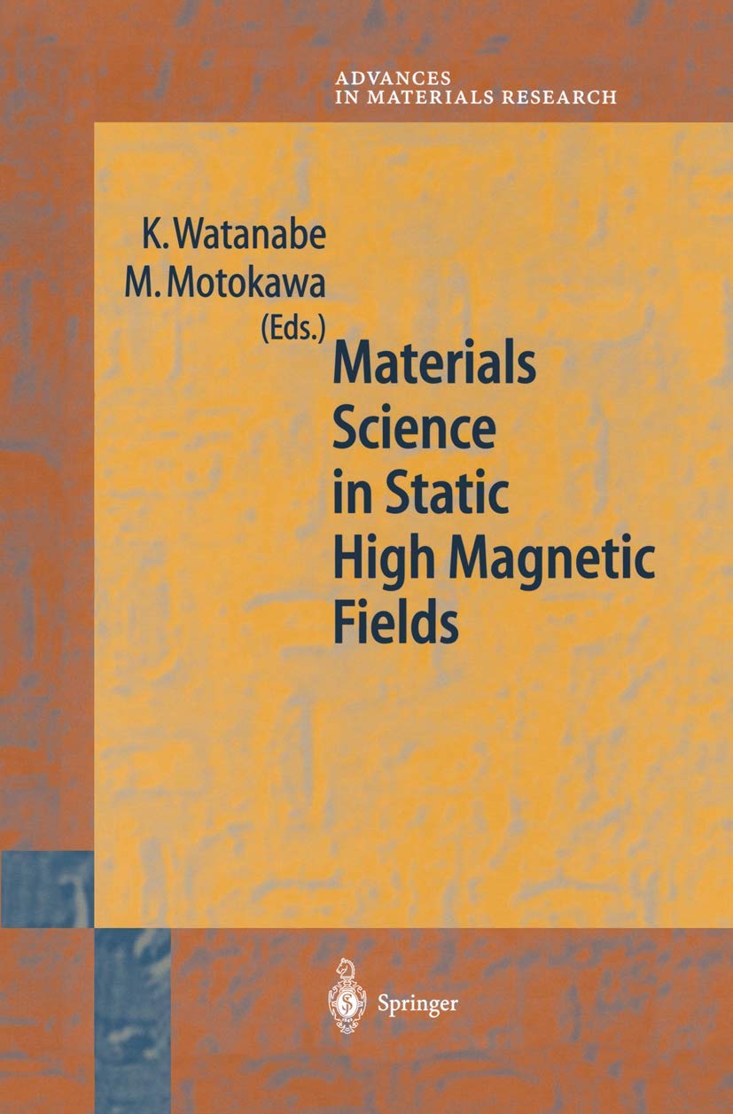 Materials Science in Static High Magnetic Fields (Advances in Materials Research, 4),Used