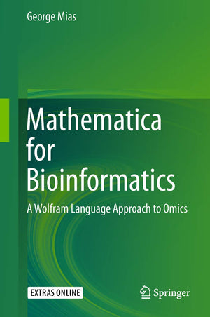 Mathematica for Bioinformatics: A Wolfram Language Approach to Omics,Used