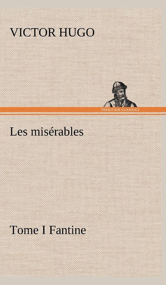 Les misrables Tome I Fantine (French Edition),Used