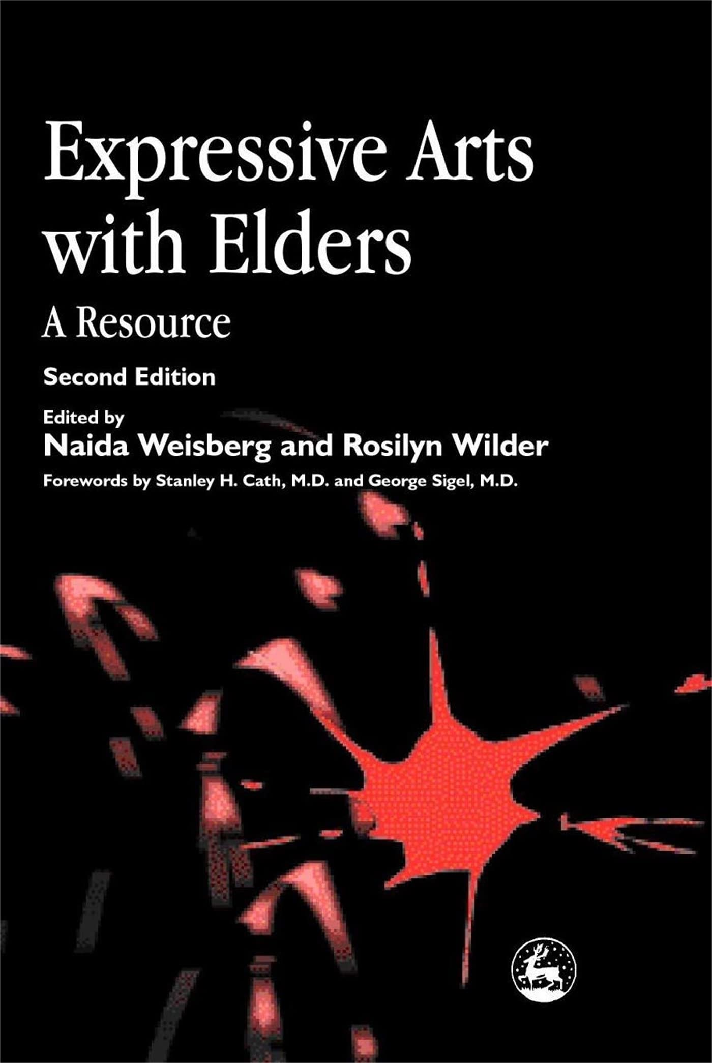 Expressive Arts with Elders: A Resource,Used