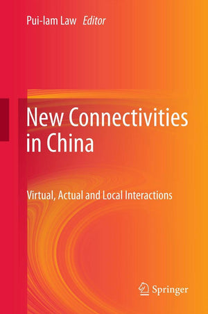 New Connectivities In China: Virtual, Actual And Local Interactions,Used