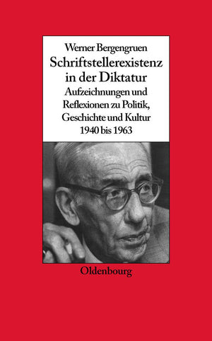 Werner Bergengruen: Schriftstellerexistenz in der Diktatur. Aufzeichnungen und Reflexionen zu Politik, Geschichte und Kultur 194,Used