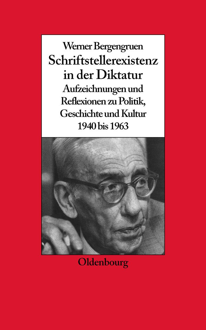 Werner Bergengruen: Schriftstellerexistenz in der Diktatur. Aufzeichnungen und Reflexionen zu Politik, Geschichte und Kultur 194,Used