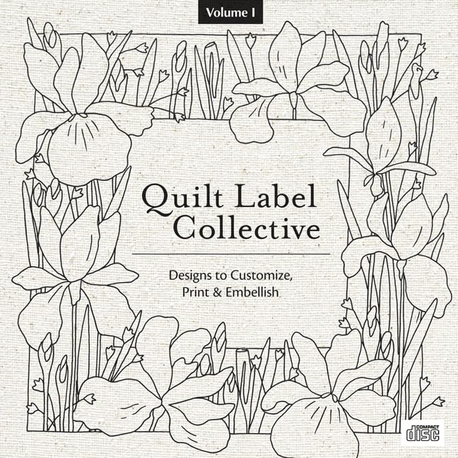Quilt Label Collective Cd: Over 150 Designs To Customize, Print & Embellish (Volume 1),Used