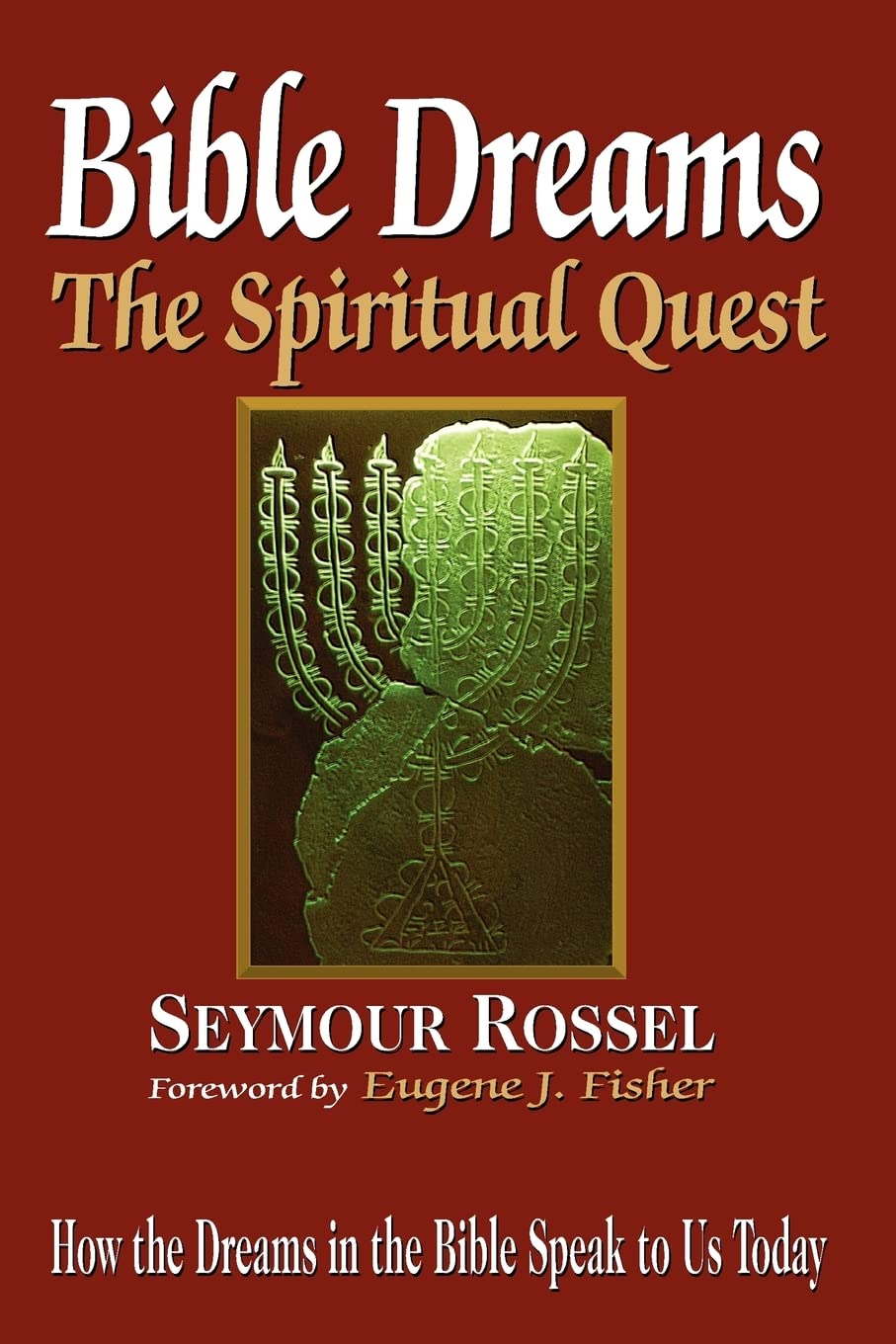 Bible Dreams: The Spiritual Quest: How the Dreams in the Bible Speak to Us Today (Revised 2nd Edition),New