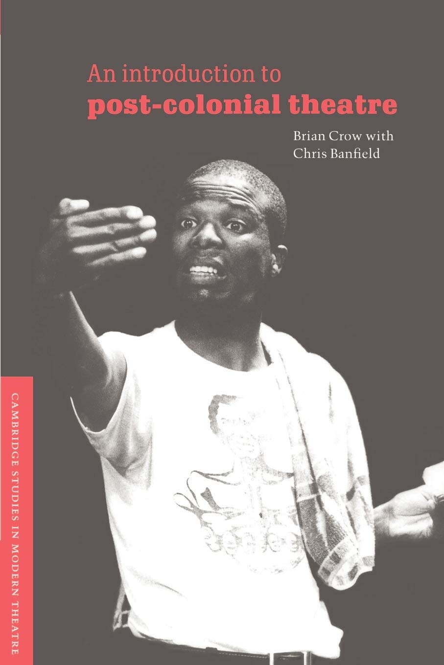 An Introduction to PostColonial Theatre (Cambridge Studies in Modern Theatre),Used