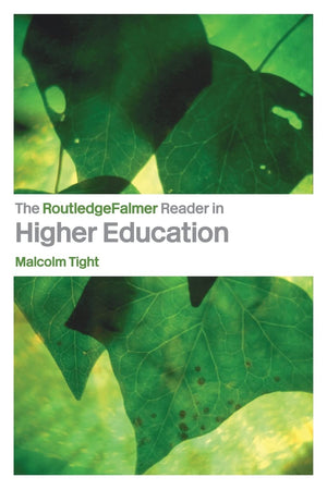 The RoutledgeFalmer Reader in Higher Education (RoutledgeFalmer Readers in Education),New