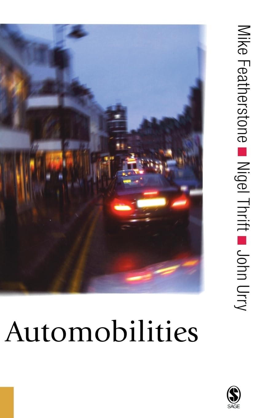 Automobilities (Published in association with Theory, Culture & Society),New
