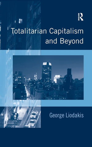 Totalitarian Capitalism and Beyond,Used